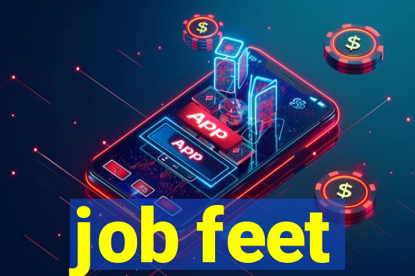 job feet